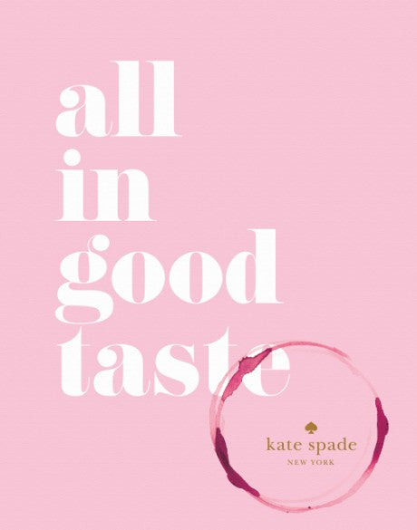 Kate Spade New York: All In Good Taste