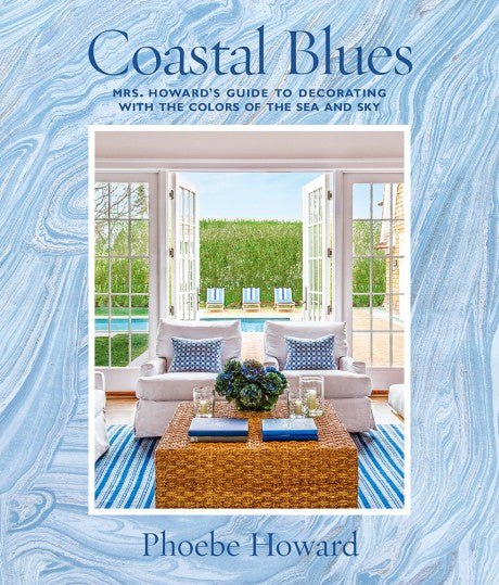 Coastal Blues: Mrs Howards Guide to Decorating