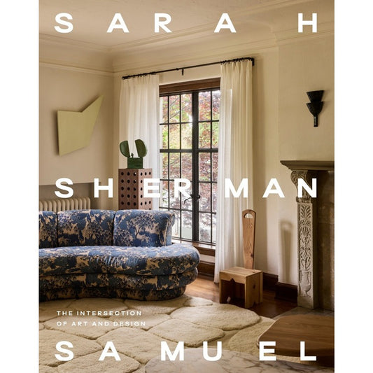 Sarah Sherman Samuel: The Intersection of Art and